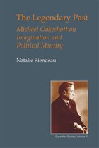 British Idealist Studies 1: Oakeshott 13 - The Legendary Past