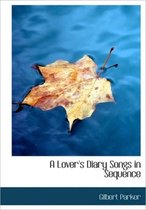A Lover's Diary Songs in Sequence