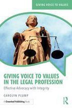Giving Voice to Values - Giving Voice to Values in the Legal Profession