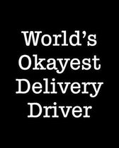 World's Okayest Delivery Driver