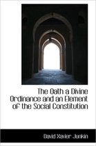 The Oath a Divine Ordinance and an Element of the Social Constitution