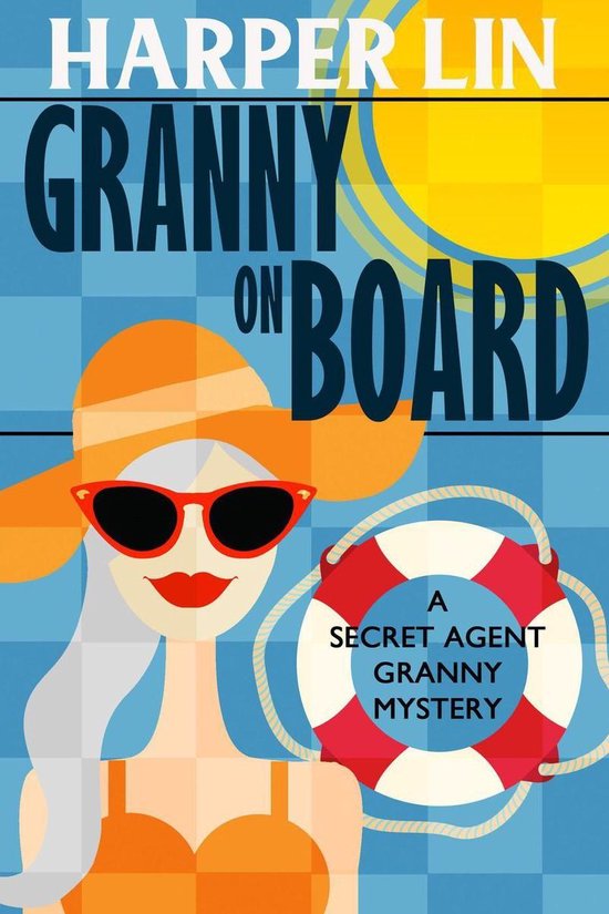 Secret Agent Granny 7 Granny On Board Ebook Harper Lin 9781393610908 Boeken 