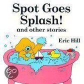 Spot (Paperback)- Spot Goes Splash! and Other Stories