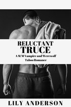 RELUCTANT TRUCE: A M/M Vampire and Werewolf Taboo Romance