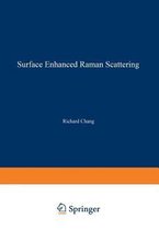 Surface Enhanced Raman Scattering