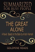 Omslag Summary: The Great Alone - Summarized for Busy People