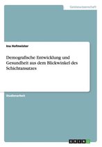 Demografische Entwicklung und Gesundheit aus dem Blickwinkel des Schichtansatzes