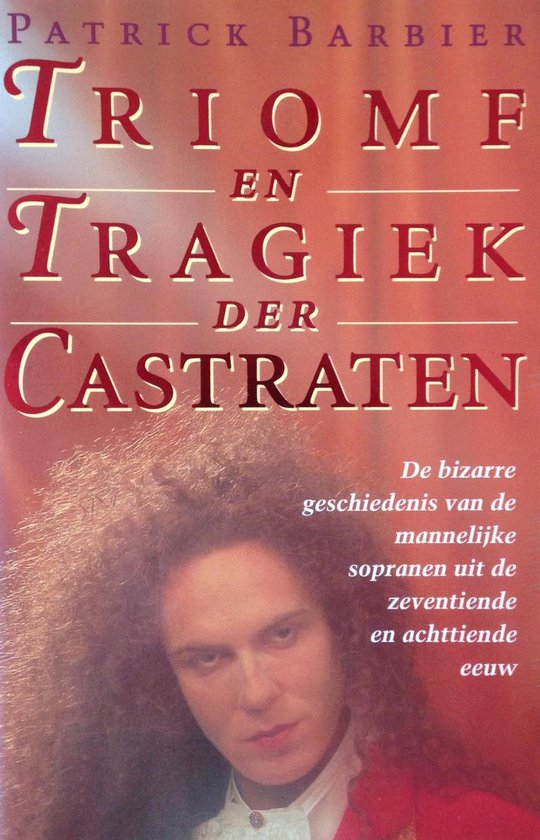 9789022982471 - Triomf en tragiek der castraten