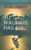 Tu n'Aurais Pas D