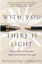 With You There Is Light