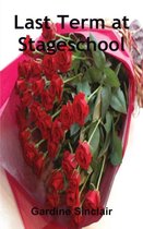 Last Term at Stageschool