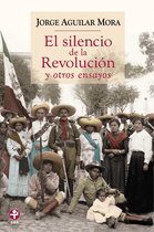 El silencio de la Revolución y otros ensayos