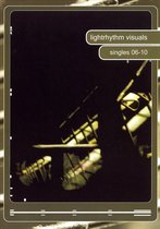 Lightrhythm Visuals, Vol. 2: Singles 06-10