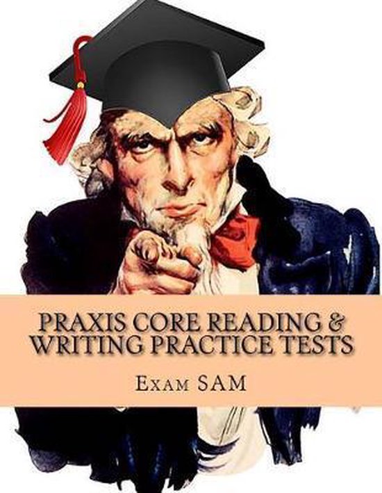 Praxis Core Reading & Writing Practice Tests 9781517395780 Exam Sam