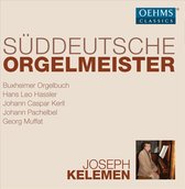 Kelemen Joseph - Suddeutsche Orgelmeister (6 CD)