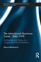 Routledge International Studies in Business History - The International Aluminium Cartel