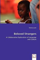 Beloved Strangers - A Collaborative Exploration of Language and Culture