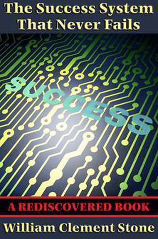 The Success System That Never Fails (Rediscovered Books) - cover