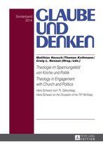 Theologie im Spannungsfeld von Kirche und Politik. Theology in Engagement with Church and Politics