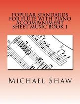 Popular Standards For Flute With Piano Accompaniment Sheet Music Book 1
