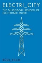 Electri City: The Dusseldorf School of Electronic Music
