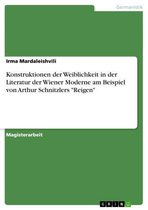 Konstruktionen der Weiblichkeit in der Literatur der Wiener Moderne am Beispiel von Arthur Schnitzlers 'Reigen'
