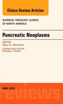 Pancreatic Neoplasms, An Issue Of Surgical Oncology Clinics