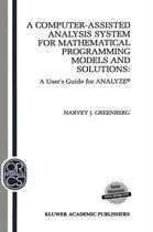 A Computer-Assisted Analysis System for Mathematical Programming Models and Solutions