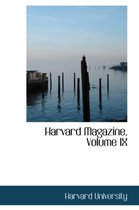 Harvard Magazine, Volume IX