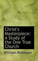 Christ's Masterpiece