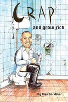 Crap and Grow Rich