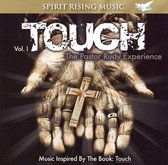 Touch: Pastor Rudy Experience