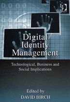 Digital Identity Management: Technological, Business and Social Implications
