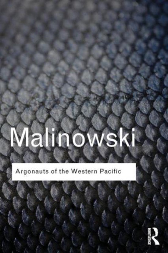 Routledge Classics - Argonauts of the Western Pacific