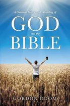 A Common Man's Understanding of God and the Bible