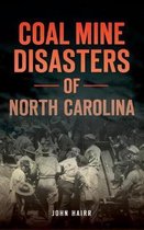 Coal Mine Disasters of North Carolina