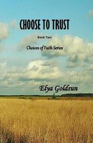 Choose to Trust