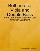 Bethena for Viola and Double Bass - Pure Duet Sheet Music By Lars Christian Lundholm