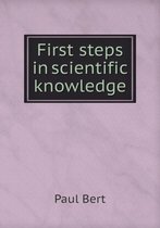 First steps in scientific knowledge