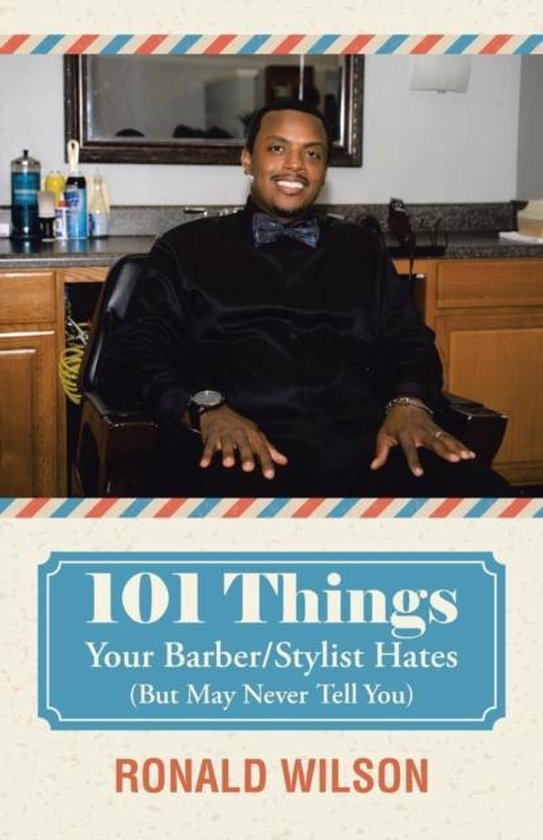 101 Things Your Barber/Stylist Hates (But May Never Tell You ... - cover