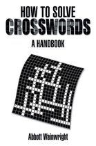 How to Solve Crosswords: a Handbook