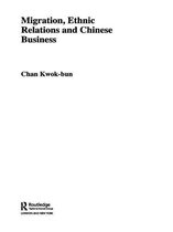 Chinese Worlds - Migration, Ethnic Relations and Chinese Business