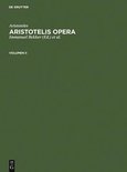 Aristoteles: Aristotelis Opera. Volumen II