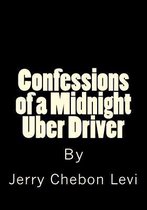 Confessions of a Midnight Uber Driver
