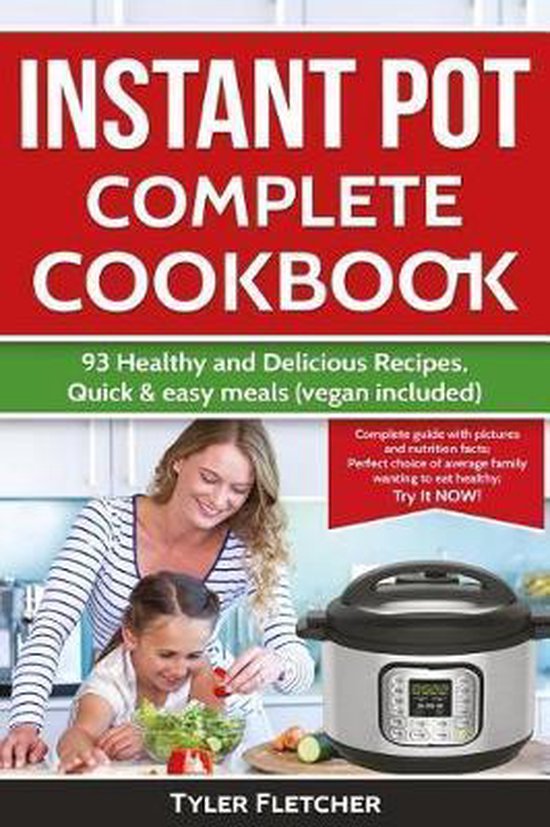 Instant Pot Cookbook. 93 Healthy and Delicious Recipes, Quic ... - cover