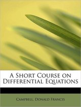 A Short Course on Differential Equations