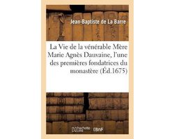 Litterature-La Vie de la vénérable Mère Marie Agnès Dauvaine
