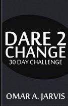 Dare 2 Change 30 Day Challenge