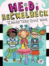 Heidi Heckelbeck- Heidi Heckelbeck and the Wacky Tacky Spirit Week