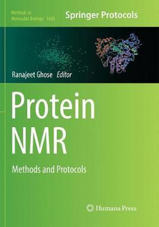 Protein NMR Methods and Protocols, Ghose, Ranajeet 9781493984695
